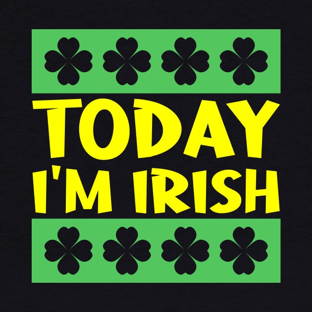 Today I'm Irish by colorsplash